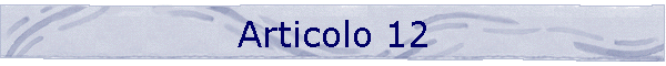 Articolo 12