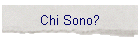 Chi Sono?