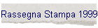 Rassegna Stampa 1999