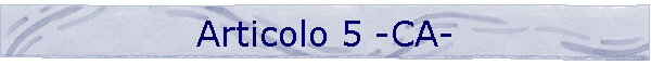 Articolo 5 -CA-