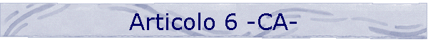 Articolo 6 -CA-