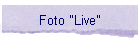 Foto "Live"