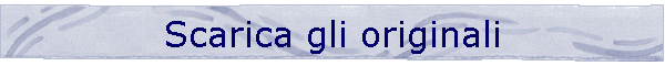 Scarica gli originali