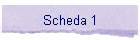 Scheda 1